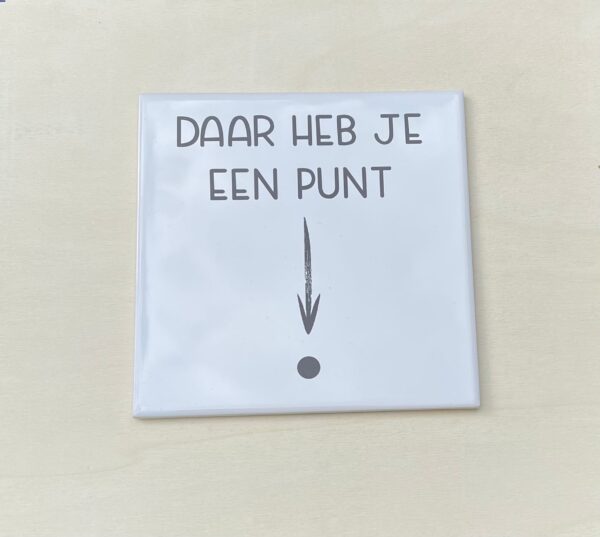 Tegel - Daar heb je een punt
